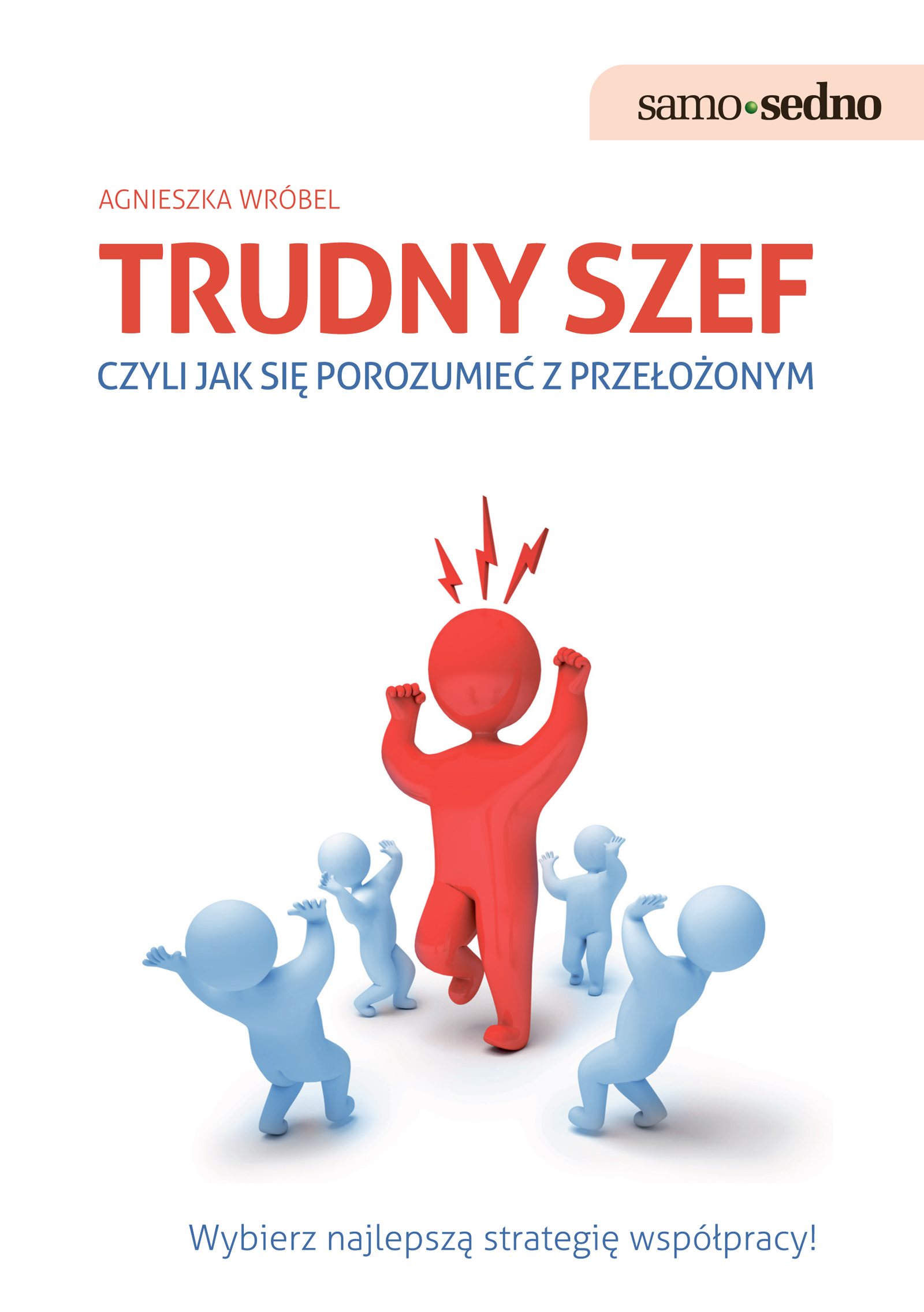 Samo Sedno - Trudny szef,czyli jak porozumieć się z przełożonym — okładka e-booka
