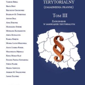 Tytuł: Samorząd terytorialny (zagadnienia prawne) Tom III
Autor: 
Wydawnictwo: Oficyna Wydawnicza Humanitas
Formaty: PDF