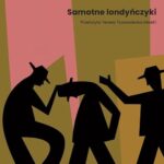 Tytuł: Samotne londyńczyki
Autor: Sam Selvon
Wydawnictwo: Ossolineum
Formaty: EPUB
