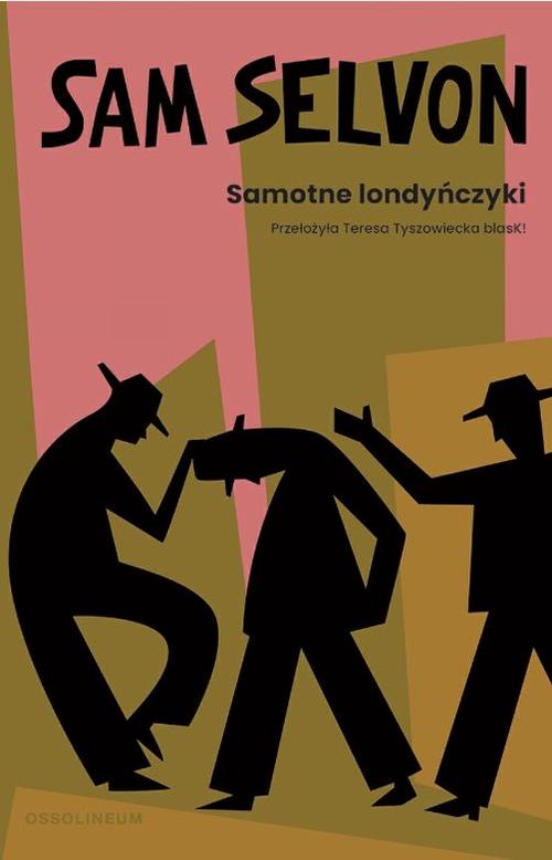 Tytuł: Samotne londyńczyki
Autor: Sam Selvon
Wydawnictwo: Ossolineum
Formaty: EPUB
