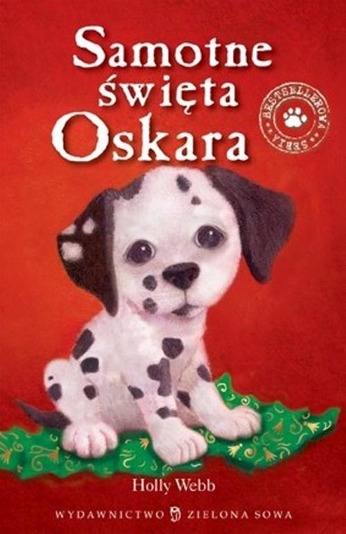 Tytuł: Samotne święta Oskara
Autor: Holly Webb
Wydawnictwo: Zielona Sowa
Formaty: EPUB, MOBI
