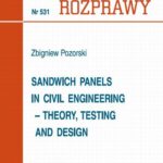 Tytuł: Sandwich panels in civil engineering - theory, testing and design 531/2016
Autor: Zbigniew Pozorski
Wydawnictwo: Wydawnictwo Politechniki Poznańskiej
Formaty: PDF
