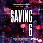 Tytuł: Saving 6. Część druga
Autor: Chloe Walsh
Wydawnictwo: NieZwykłe Zagraniczne
Formaty: MP3
