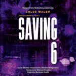 Tytuł: Saving 6. Część pierwsza
Autor: Chloe Walsh
Wydawnictwo: NieZwykłe Zagraniczne
Formaty: MP3