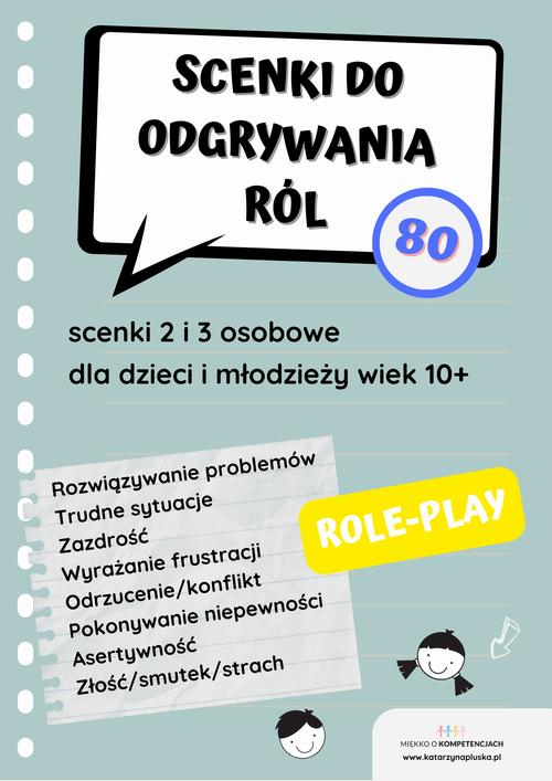 Tytuł: Scenki do odgrywania ról. 80 role-play dla dzieci i młodzieży w wieku 10+. E-book. Pomoc edukacyjna do druku
Autor: Katarzyna Płuska
Wydawnictwo: Katarzyna Skoczylas-Płuska
Formaty: PDF