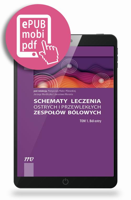 Tytuł: Schematy leczenia ostrych i przewlekłych zespołów bólowych. Tom 1. Ból ostry
Autor: Małgorzata Malec-Milewska, Jerzy Wordliczek, Jarosław Woroń
Wydawnictwo: Medical Education
Formaty: MOBI, PDF, EPUB