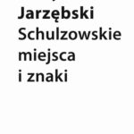 Schulzowskie miejsca i znaki — okładka e-booka