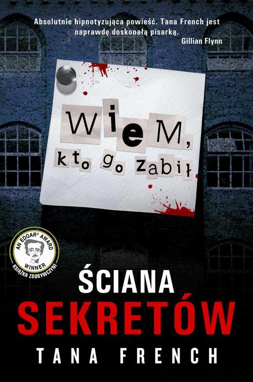 Tytuł: Ściana sekretów. Wiem, kto go zabił
Autor: Tana French
Wydawnictwo: Albatros
Formaty: EPUB, MOBI