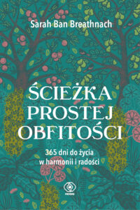 Ścieżka Prostej Obfitości. 365 dni do życia w harmonii i radości — okładka e-booka