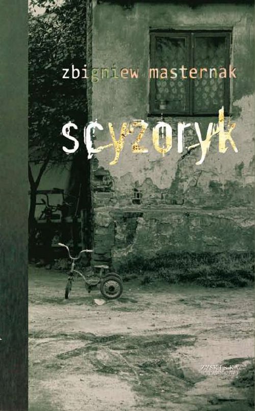 Tytuł: Scyzoryk
Autor: Zbigniew Masternak
Wydawnictwo: Zysk i S-ka
Formaty: EPUB, MOBI