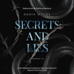 Tytuł: Secrets and Lies
Autor: Agata Moore
Wydawnictwo: NieZwykłe
Formaty: MP3