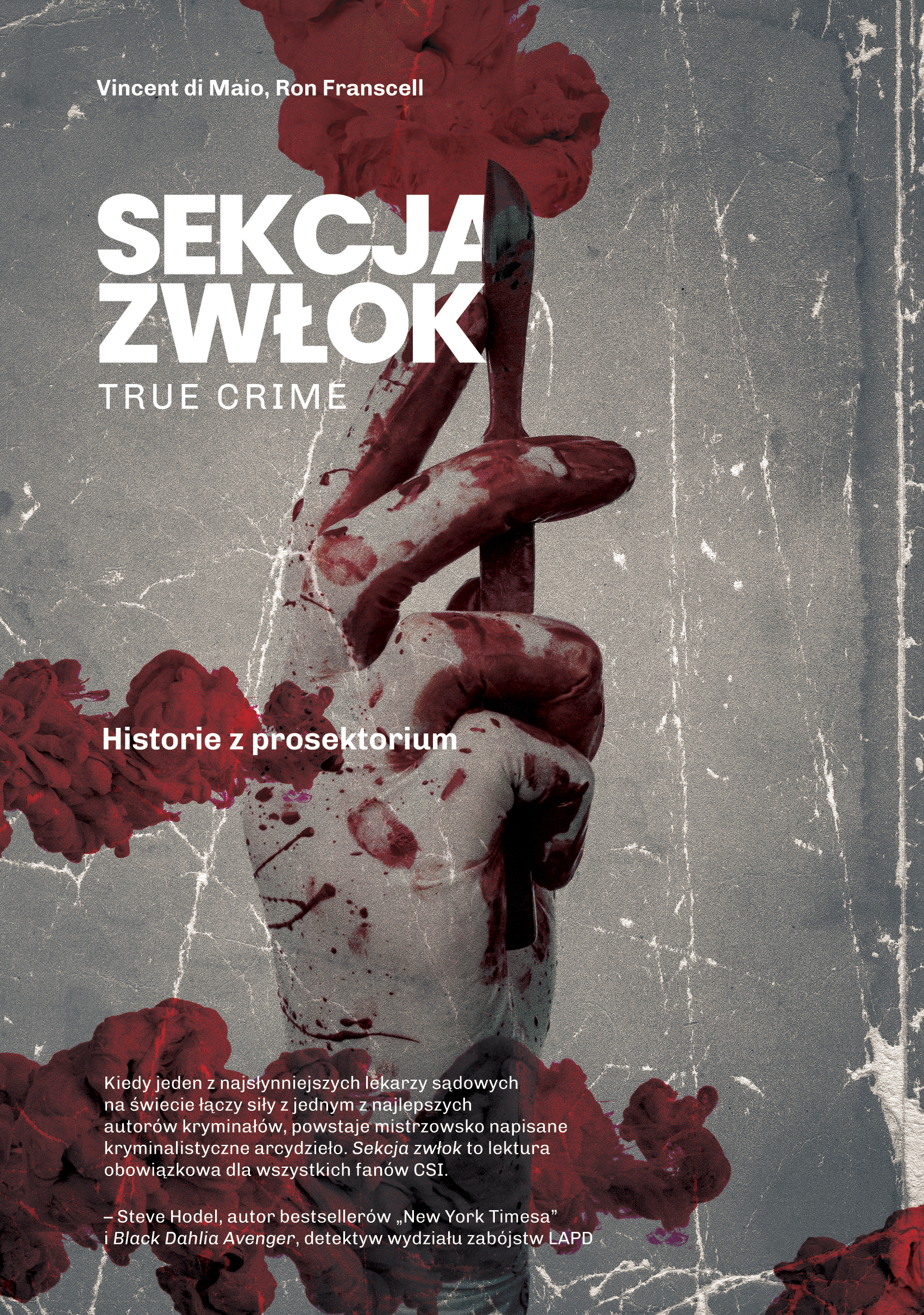 Tytuł: Sekcja zwłok. True crime – historie z prosektorium
Autor: Vincent Di Maio, Ron Franscell
Wydawnictwo: Koncept
Formaty: EPUB, MOBI
