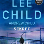 Tytuł: Sekret
Autor: Lee Child, Andrew Child
Wydawnictwo: Albatros
Formaty: EPUB, MOBI