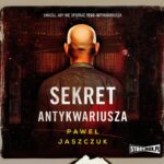 Tytuł: Sekret antykwariusza
Autor: Paweł Jaszczuk
Wydawnictwo: Storybox
Formaty: MP3