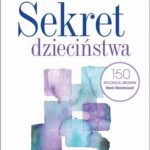 Tytuł: Sekret dzieciństwa
Autor: Maria Montessori
Wydawnictwo: Wydawnictwo Naukowe PWN
Formaty: MP3