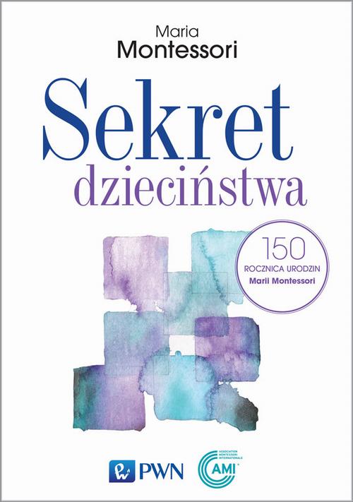 Tytuł: Sekret dzieciństwa
Autor: Maria Montessori
Wydawnictwo: Wydawnictwo Naukowe PWN
Formaty: MP3