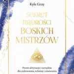 Tytuł: Sekret mądrości Boskich Mistrzów
Autor: Kyle Gray
Wydawnictwo: Studio Astropsychologii
Formaty: MOBI, PDF, EPUB