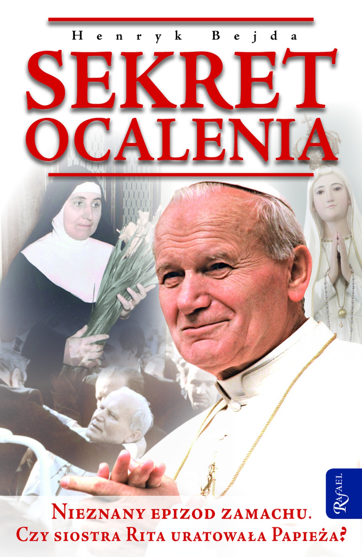 Tytuł: Sekret ocalenia. Nieznany epizod zamachu. Czy siostra Rita uratowała Papieża?
Autor: Henryk Bejda
Wydawnictwo: Rafael
Formaty: EPUB, MOBI