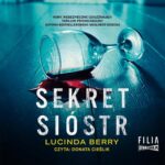 Tytuł: Sekret sióstr
Autor: Lucinda Berry
Wydawnictwo: Storybox
Formaty: MP3