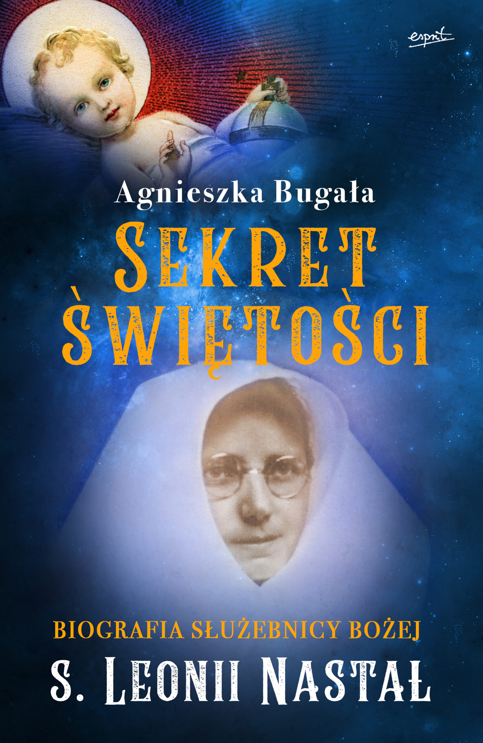 Tytuł: Sekret świętości
Autor: Agnieszka Bugała
Wydawnictwo: Wydawnictwo Esprit
Formaty: EPUB, MOBI