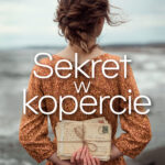 Tytuł: Sekret w kopercie
Autor: Katarzyna Dulak
Wydawnictwo: FILIA
Formaty: EPUB, MOBI