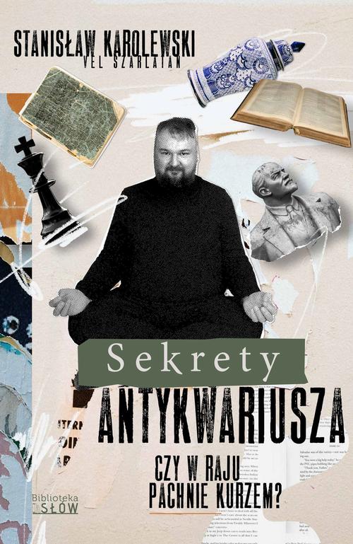 Tytuł: Sekrety antykwariusza. Czy w raju pachnie kurzem?
Autor: Stanisław Karolewski
Wydawnictwo: Biblioteka Słów
Formaty: EPUB, MOBI, PDF