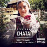 Sekrety Białej. Tom 3. Chata — okładka audiobooka
