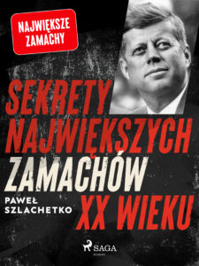 Sekrety największych zamachów XX wieku — okładka e-booka