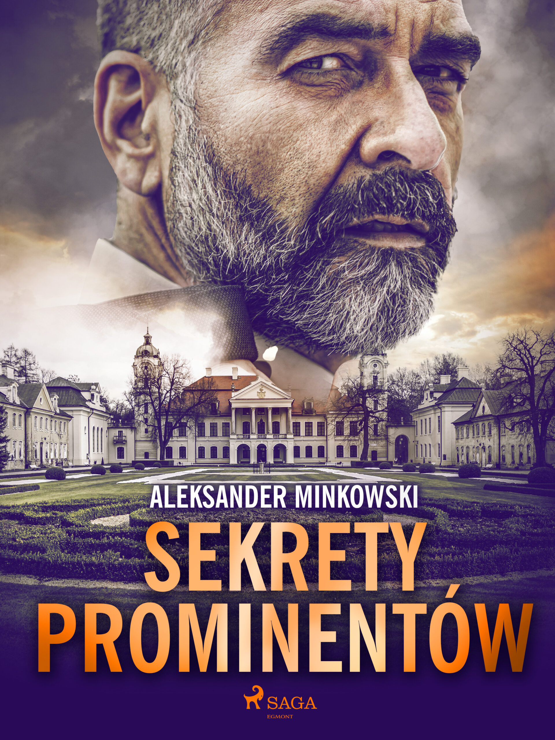 Tytuł: Sekrety prominentów
Autor: Aleksander Minkowski
Wydawnictwo: SAGA Egmont
Formaty: EPUB, MOBI