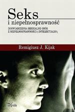 Seks i niepełnosprawność - doświadczenia seksualne osób z niepełnosprawnością intelektualną — okładka e-booka
