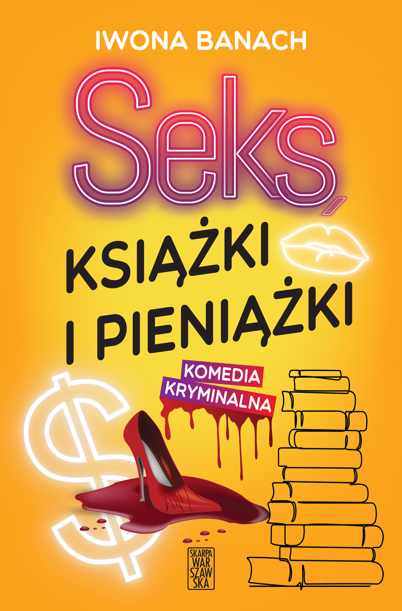 Tytuł: Seks, książki i pieniążki
Autor: Iwona Banach
Wydawnictwo: Skarpa Warszawska
Formaty: EPUB, MOBI