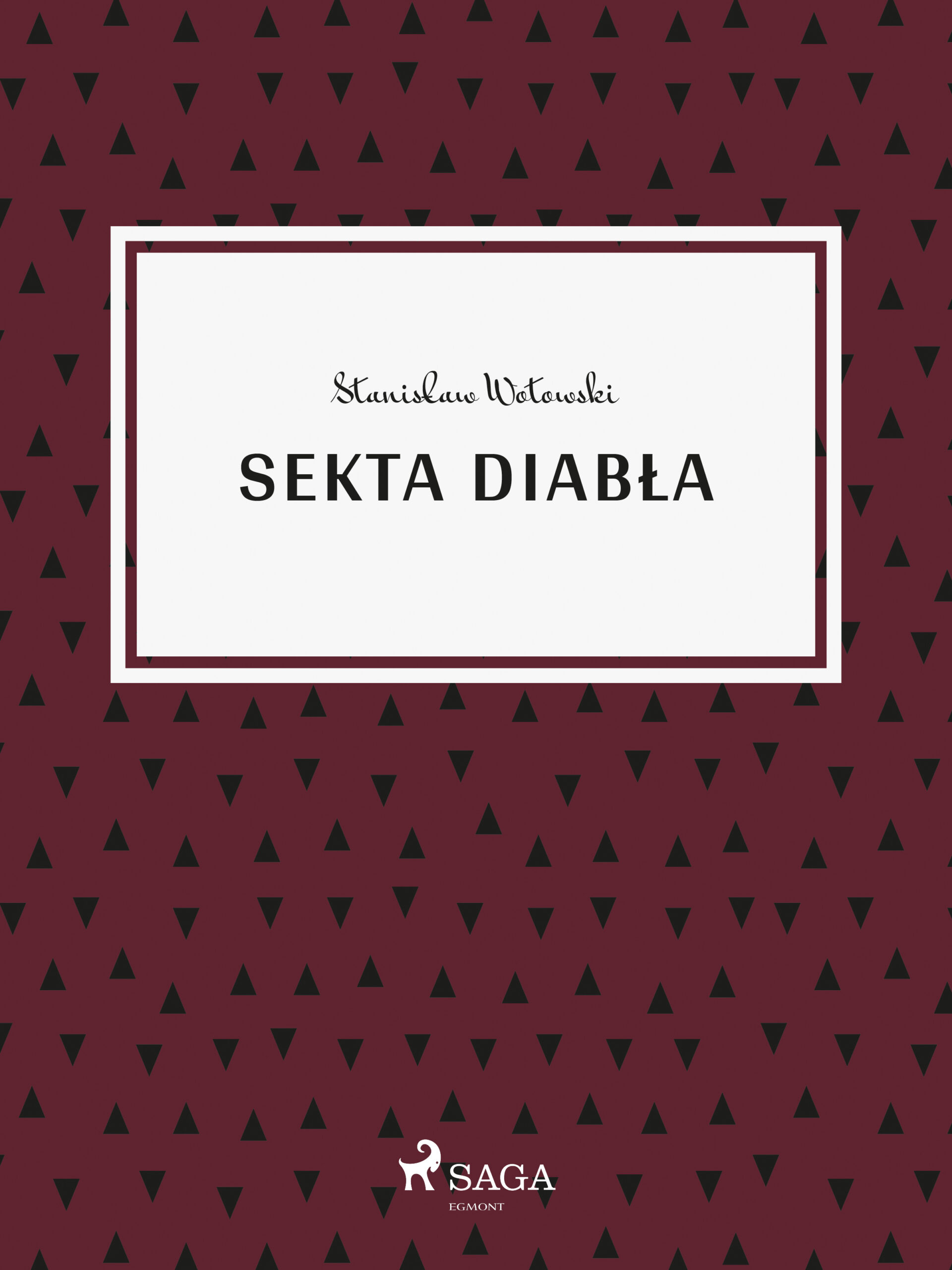 Tytuł: Sekta diabła
Autor: Stanisław Wotowski
Wydawnictwo: SAGA Egmont
Formaty: EPUB, MOBI