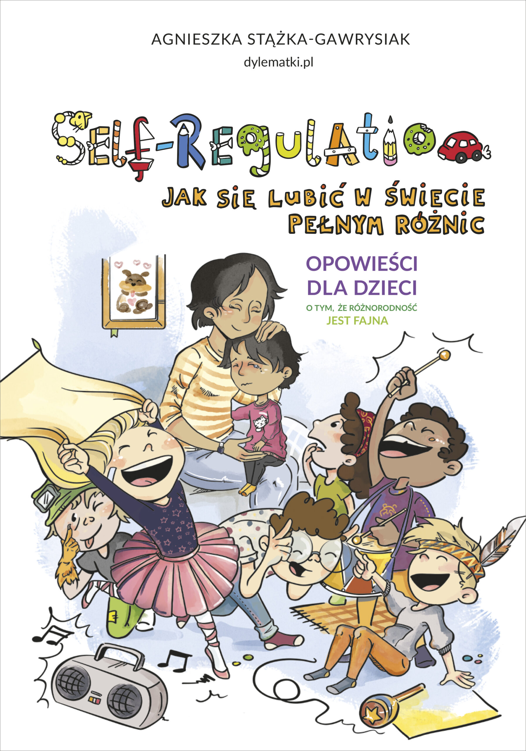 Tytuł: Self-Regulation. Jak się lubić w świecie pełnym różnic
Autor: Agnieszka Stążka-Gawrysiak
Wydawnictwo: Emotikon
Formaty: EPUB, MOBI
