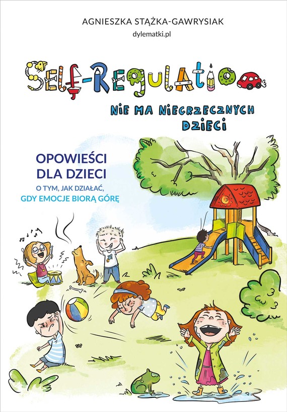 Tytuł: Self-Regulation. Nie ma niegrzecznych dzieci
Autor: Agnieszka Stążka-Gawrysiak
Wydawnictwo: Znak
Formaty: EPUB, MOBI