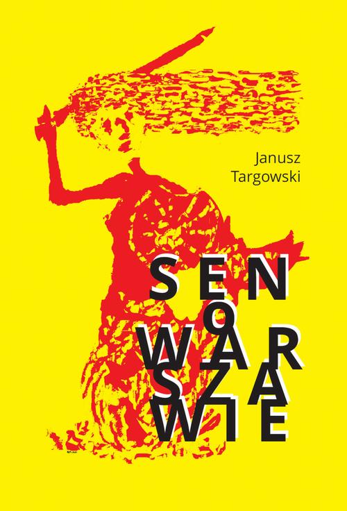 Tytuł: Sen o Warszawie
Autor: Janusz Targowski
Wydawnictwo: Warszawska Firma Wydawnicza
Formaty: EPUB