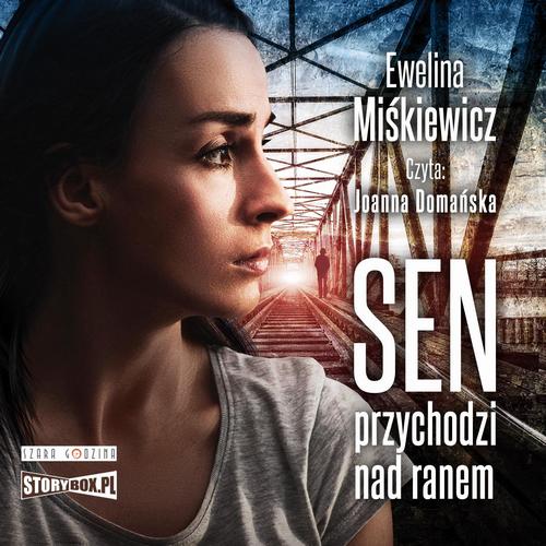 Tytuł: Sen przychodzi nad ranem
Autor: Ewelina Miśkiewicz
Wydawnictwo: Storybox
Formaty: MP3