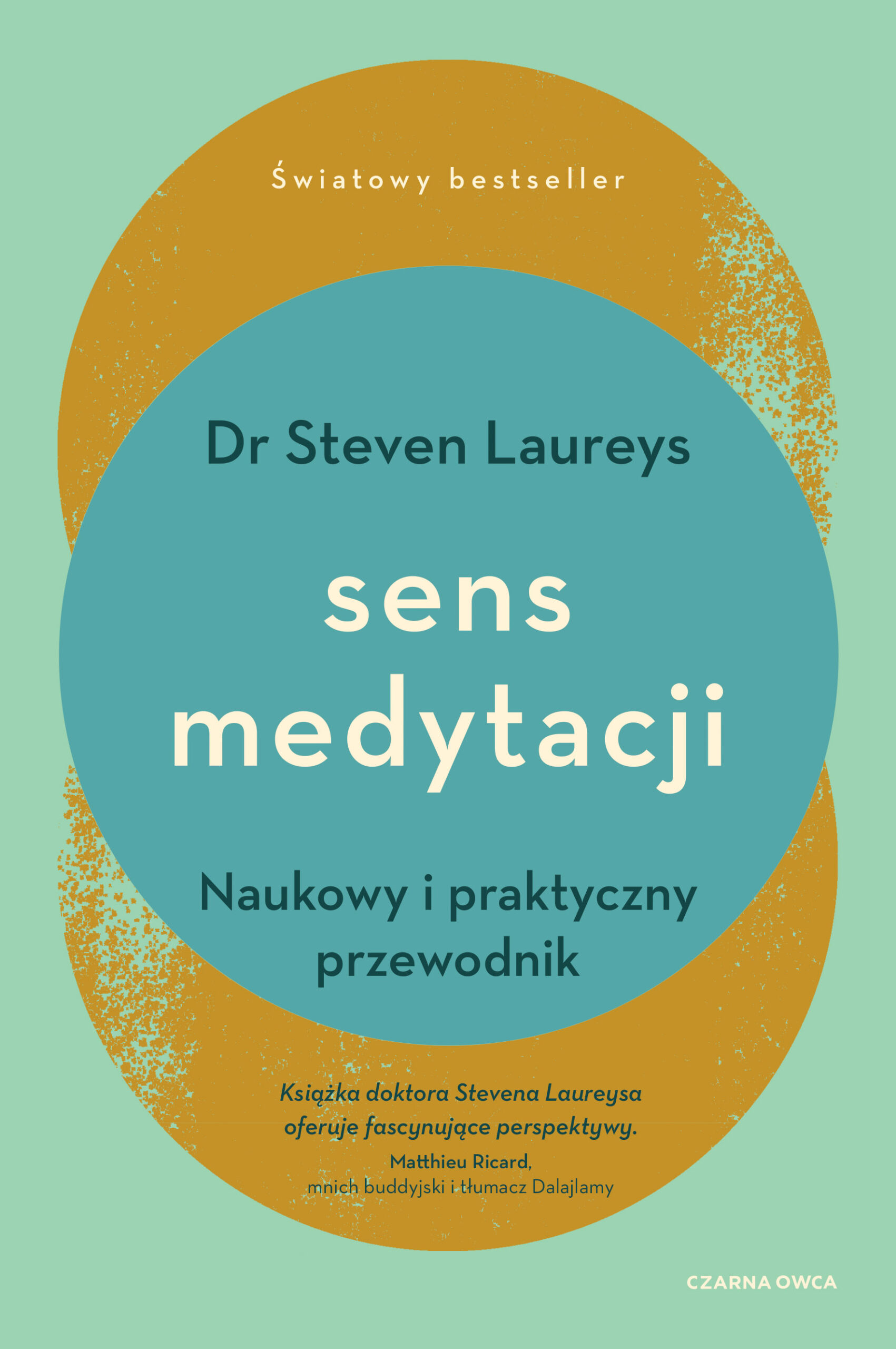 Tytuł: Sens medytacji. Naukowy i praktyczny przewodnik
Autor: Steven Laureys
Wydawnictwo: Wydawnictwo Czarna Owca
Formaty: EPUB, MOBI