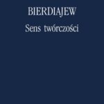 Tytuł: Sens twórczości
Autor: Mikołaj Bierdiajew
Wydawnictwo: Marek Derewiecki
Formaty: PDF