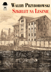 Sensacje z dawnych lat. Szkielet na Lesznie — okładka e-booka