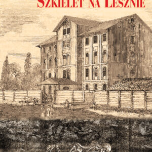 Tytuł: Sensacje z dawnych lat. Szkielet na Lesznie
Autor: Walery Przyborowski
Wydawnictwo: Wydawnictwo LTW
Formaty: EPUB, MOBI