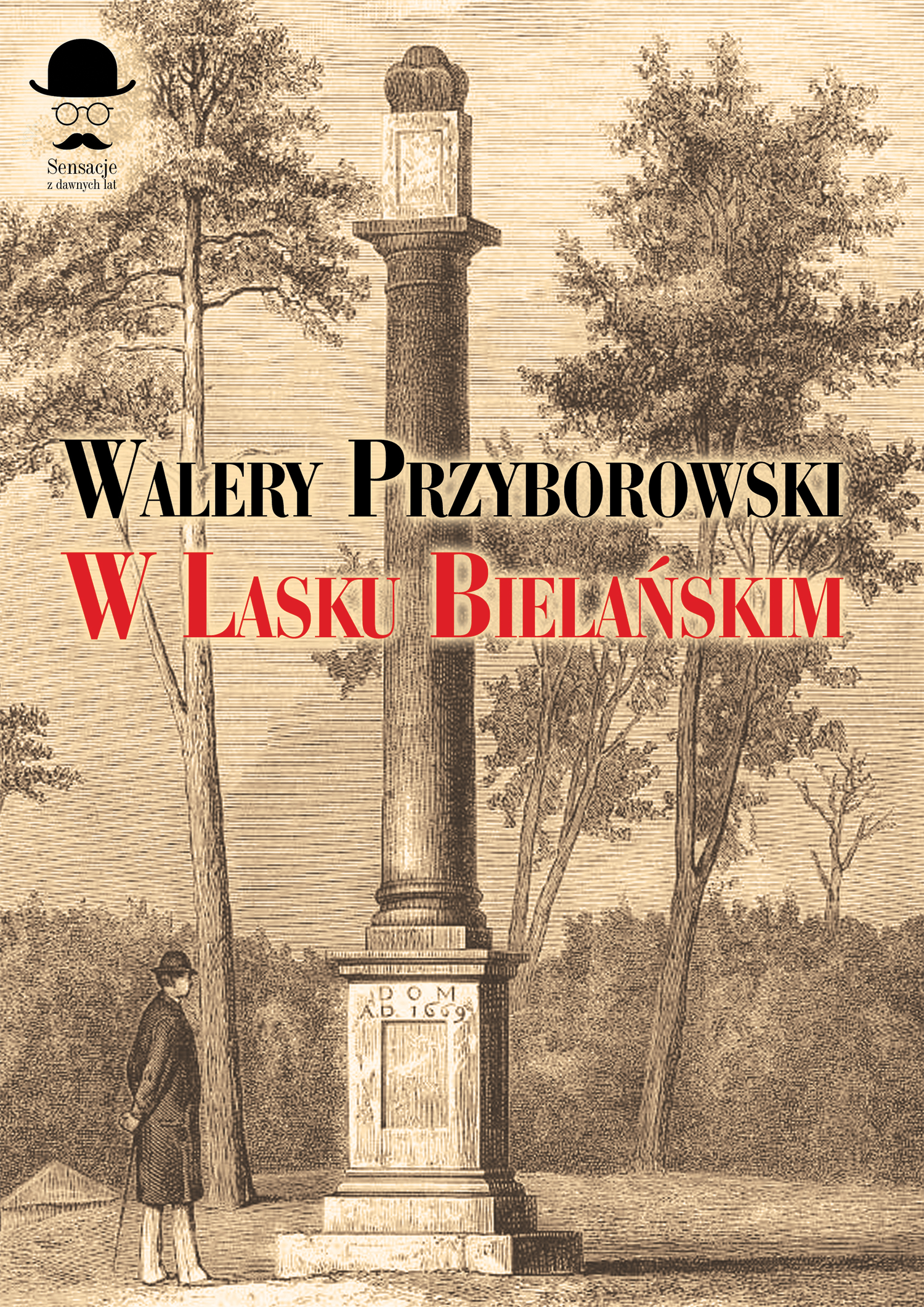 Tytuł: Sensacje z dawnych lat. W Lasku Bielańskim
Autor: Walery Przyborowski
Wydawnictwo: Wydawnictwo LTW
Formaty: EPUB, MOBI