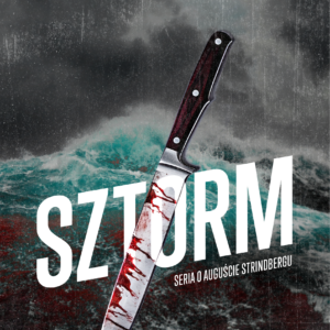Tytuł: Seria o Auguście Strinbergu (Tom 1). Sztorm
Autor: Kristina Ohlsson
Wydawnictwo: Smak Słowa
Formaty: EPUB, MOBI