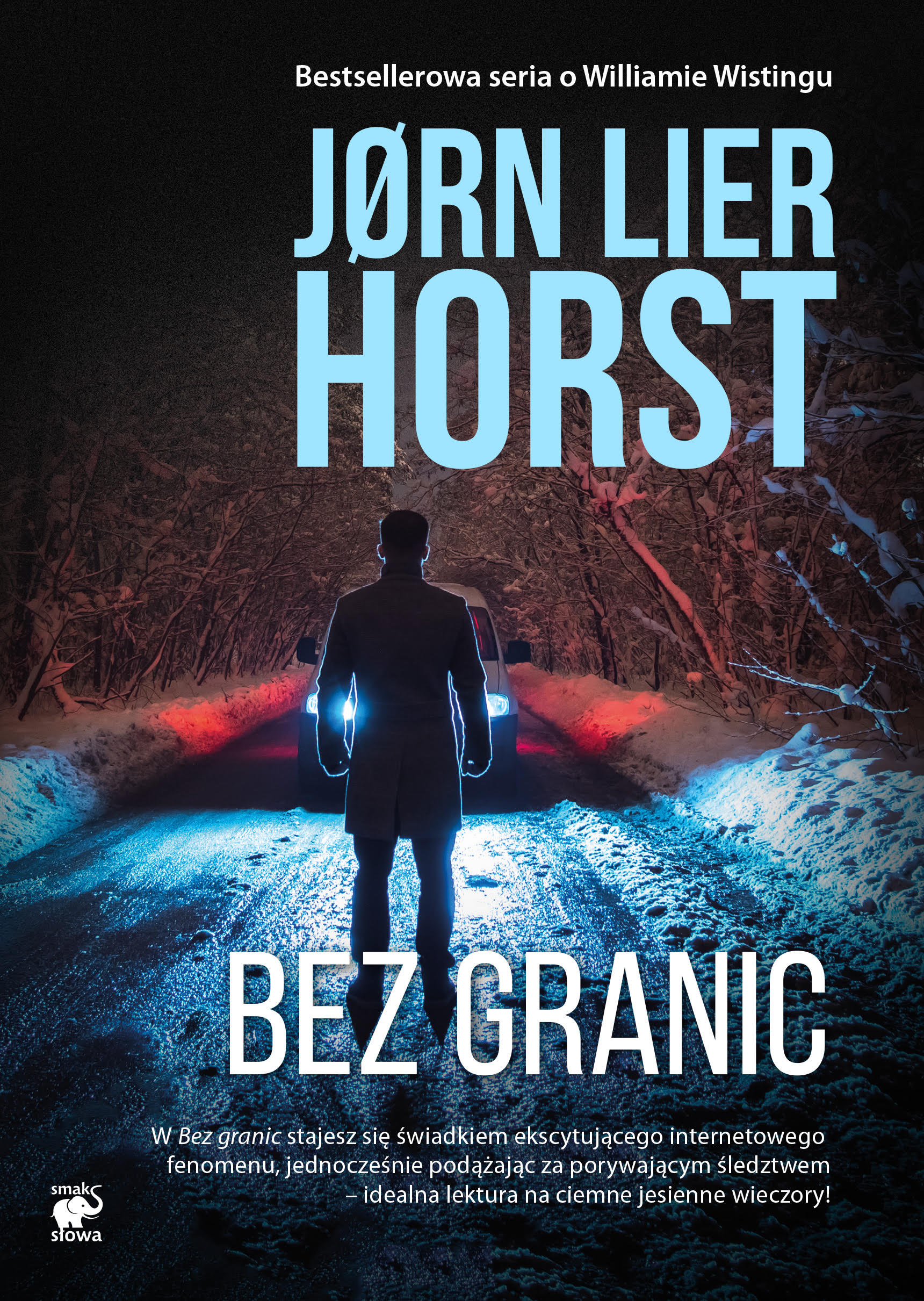 Tytuł: Seria o komisarzu Williamie Wistingu (tom 15). Bez granic
Autor: Jorn Lier Horst
Wydawnictwo: Smak Słowa
Formaty: EPUB, MOBI