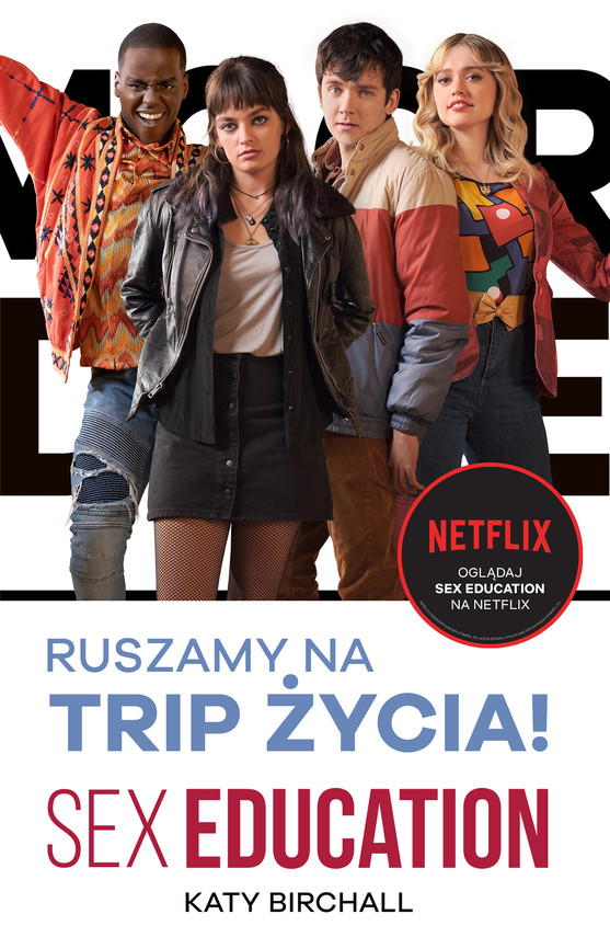 Tytuł: Sex Education. Ruszamy na trip życia!
Autor: Katy Birchall
Wydawnictwo: Wydawnictwo Otwarte
Formaty: EPUB, MOBI