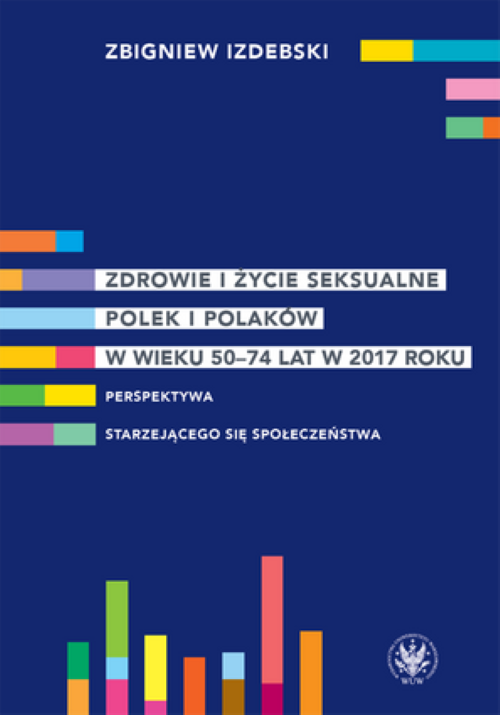 Tytuł: Sexual health and life of Poles aged 50-74 in 2017. A perspective of ageing society
Autor: Zbigniew Izdebski
Wydawnictwo: Wydawnictwa Uniwersytetu Warszawskiego
Formaty: PDF
