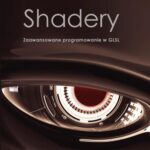 Tytuł: Shadery. Zaawansowane programowanie w GLSL
Autor: Karol Sobiesiak, Piotr Sydow
Wydawnictwo: Wydawnictwo Naukowe PWN
Formaty: EPUB, MOBI