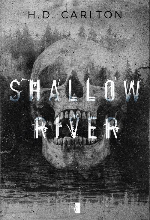 Tytuł: Shallow River
Autor: H. D. Carlton
Wydawnictwo: NieZwykłe Zagraniczne
Formaty: MOBI, EPUB