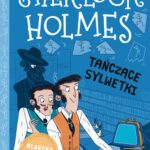 Tytuł: Sherlock Holmes. Tom 24. Tańczące sylwetki
Autor: Arthur Conan Doyle
Wydawnictwo: Storybox
Formaty: MOBI, EPUB