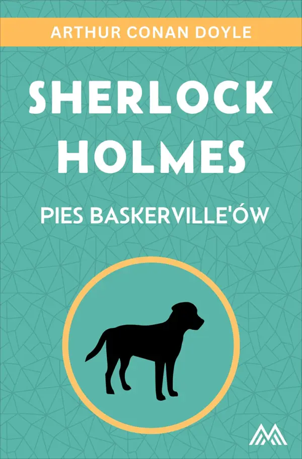 Sherlock Holmes (Tom 3). Sherlock Holmes. Pies Baskerville’ów — okładka e-booka