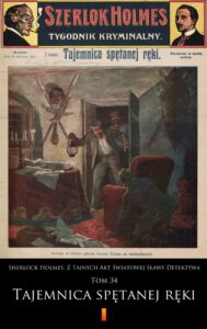 Sherlock Holmes. Z Tajnych Akt Światowej Sławy Detektywa (Tom 34). Sherlock Holmes. Z Tajnych Akt Światowej Sławy Detektywa. Tom 34: Tajemnica spętanej ręki — okładka e-booka